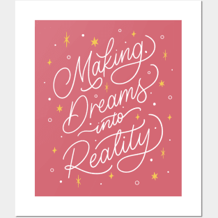 Making Dreams into Reality Posters and Art